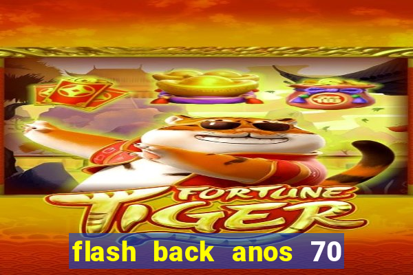 flash back anos 70 80 90 internacional download